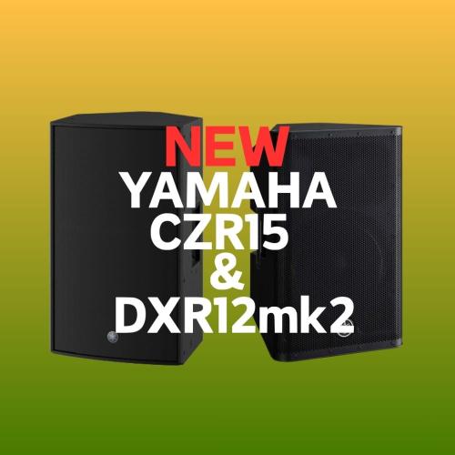 YAMAHA DXR12mkⅡとCZR15を新規導入しました！